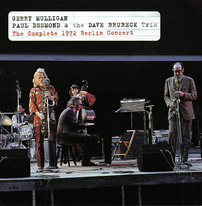 Gerry Mulligan, Paul Desmond  & The Dave Brubeck Trio. The Complete 1972 Berlin Concert. - CD 